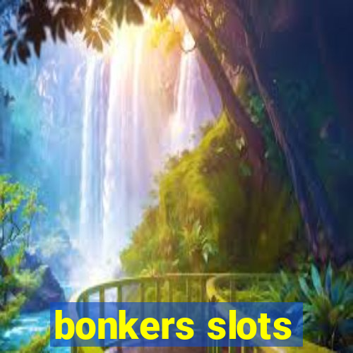 bonkers slots